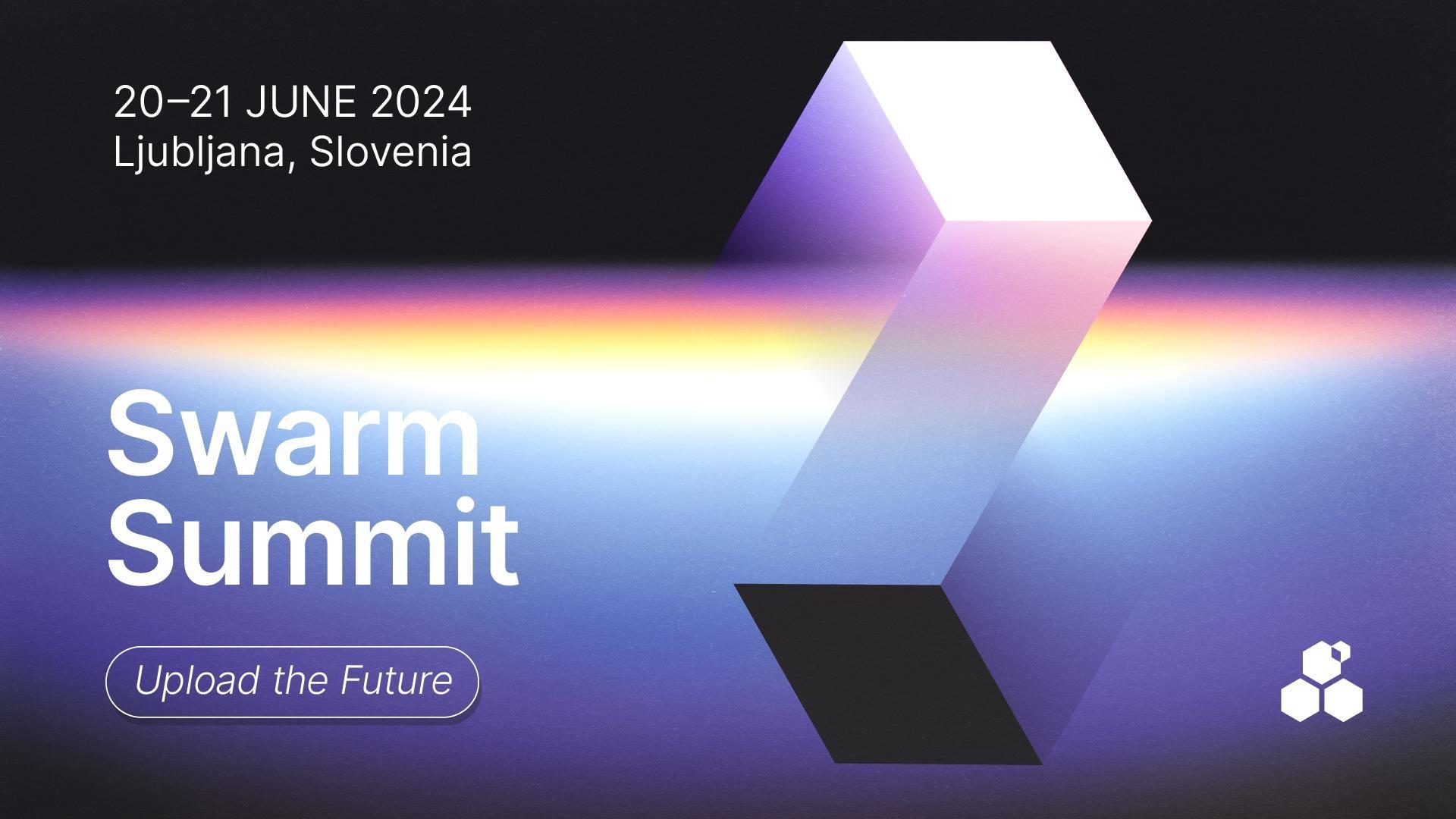 Swarm Summit 2024: Upload the future