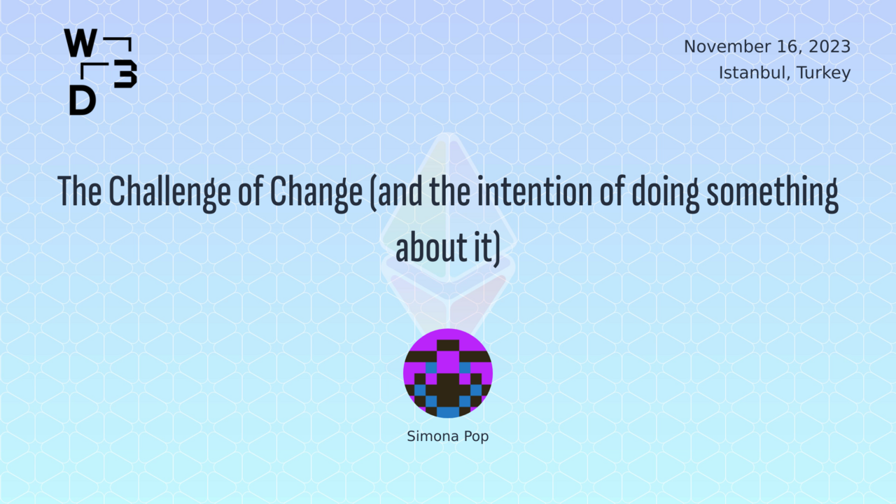 The Challenge of Change (and the intention of doing something about it)