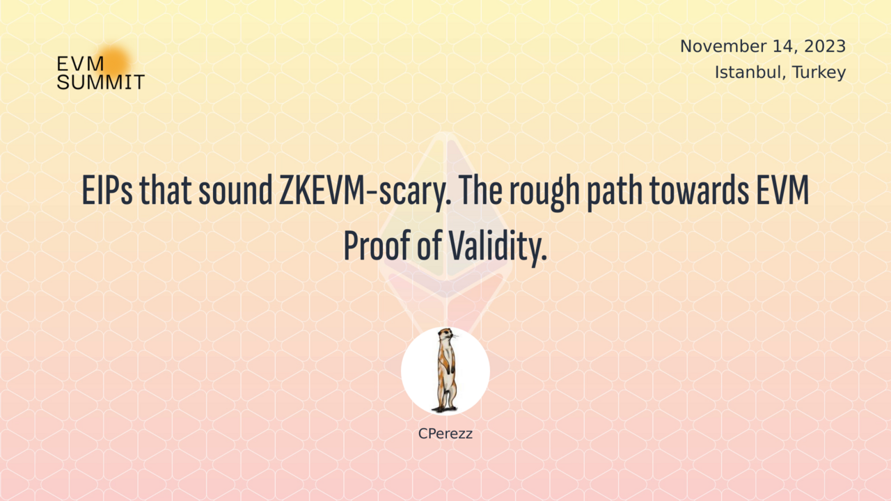 EIPs that sound ZKEVM-scary. The rough path towards EVM Proof of Validity. 